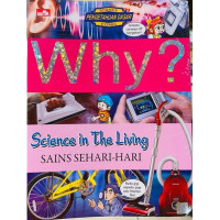 Image of Why? : Science In The Living (Sains Sehari - Hari)