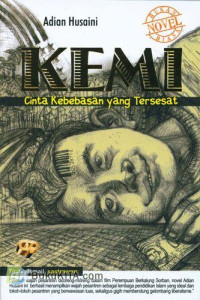 Image of Kemi : Cinta Kebebasan yang Tersesat