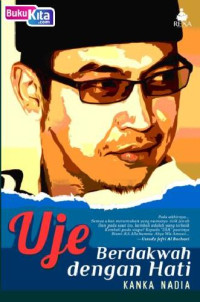 Uje Berdakwah dengan Hati