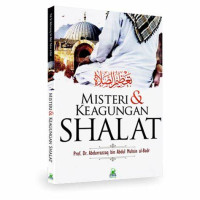 Misteri & Keagungan Shalat