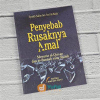 Penyebab Rusaknya Amal