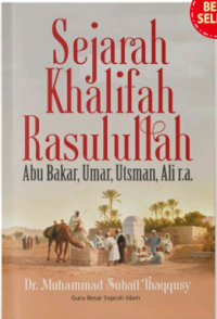 Image of Sejarah Khilafah Rasulullah Abu Bakar, Umar, Utsman, Ali r.a