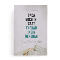 Image of Baca Buku Ini Saat Engkau Ingin Berubah