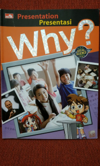 Why? Presentation (Presentasi)