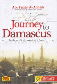 Image of JOURNEY TO DAMASCUS Perjalanan Menuju Negeri Akhir Zaman