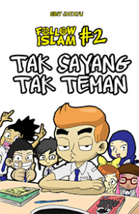 Image of Follow Islam #2 Tak Sayang Tak Teman