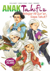 Anak Tahfiz Belajar Al-Qur'an, Siapa Takut?